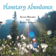Planetary Abundance Susan Holmes and Robyn Wyman Author