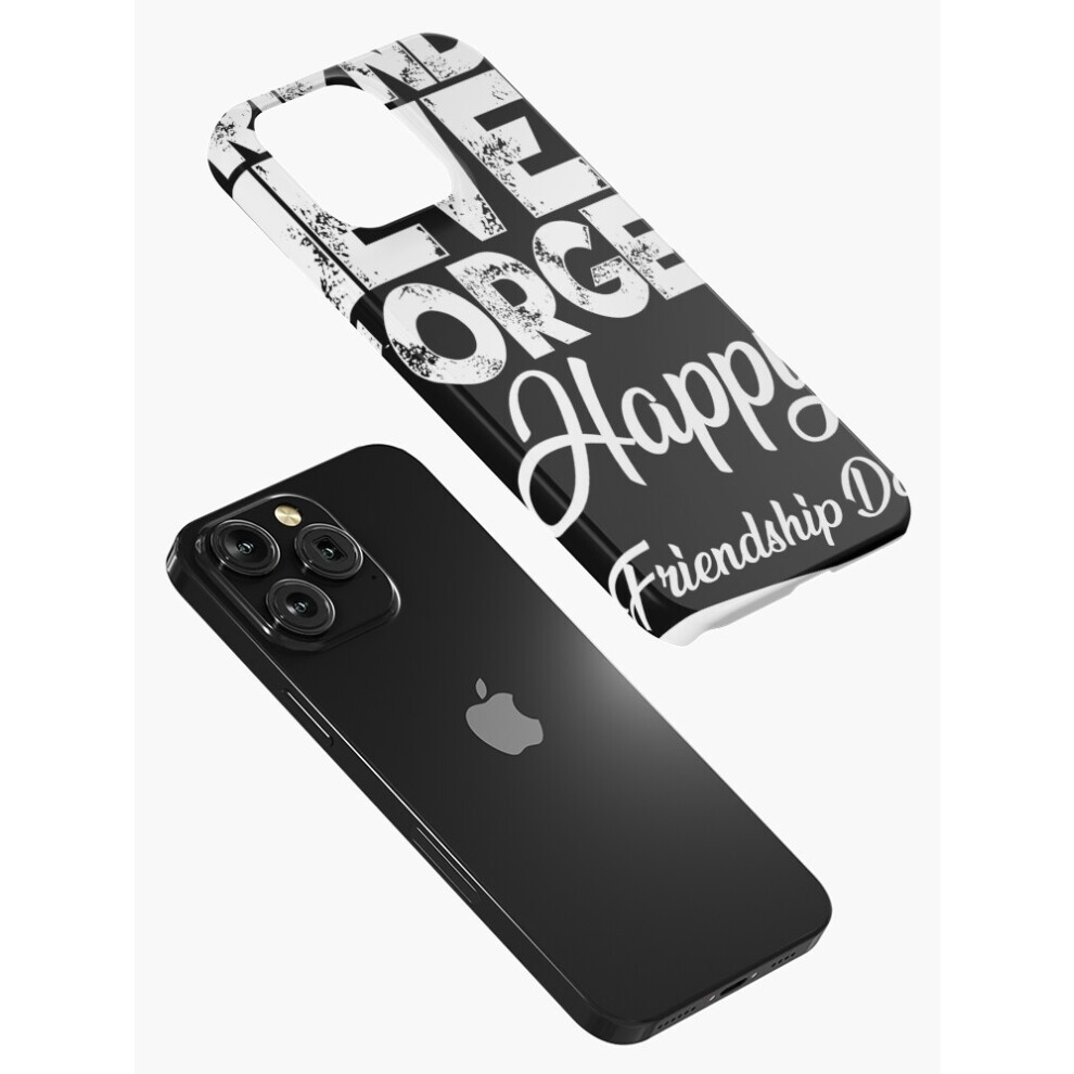 (World Friendship Day: Friends Never Forget Typography Exclusives=4719) Phone Case for iPhone Samsung 19 18 17 16 14 13 12 11 Plus Pro Max Galaxy S28 thumbnail