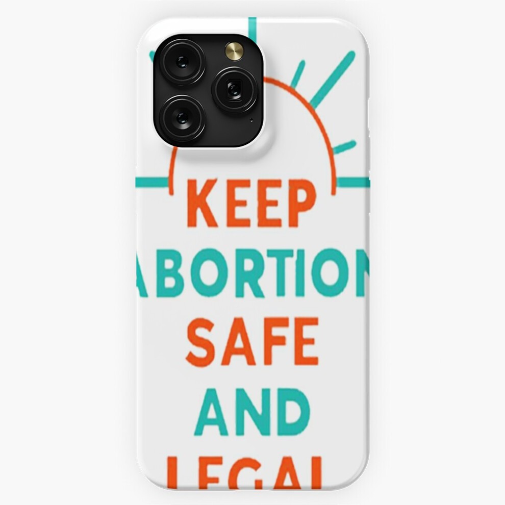 (Keep Abortion Safe Legal =5499) Phone Case for iPhone Samsung 19 18 17 16 14 13 12 11 Plus Pro Max Galaxy S28 S27 S26 S25 S24 S23 S22 Ultra Note 20