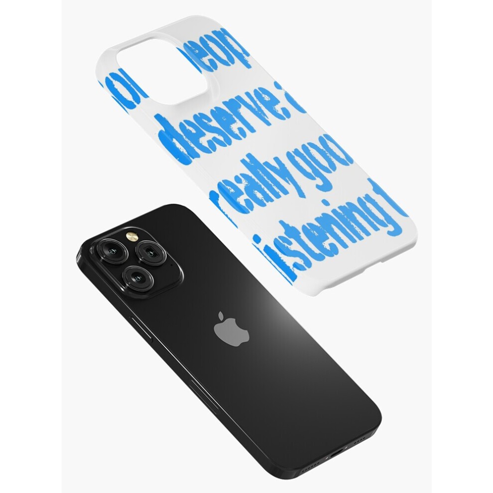 (Some People Deserve a Really Good Listening to. V.8=6505) Phone Case for iPhone Samsung 19 18 17 16 14 13 12 11 Plus Pro Max Galaxy S28 S27 S26 S25 S thumbnail