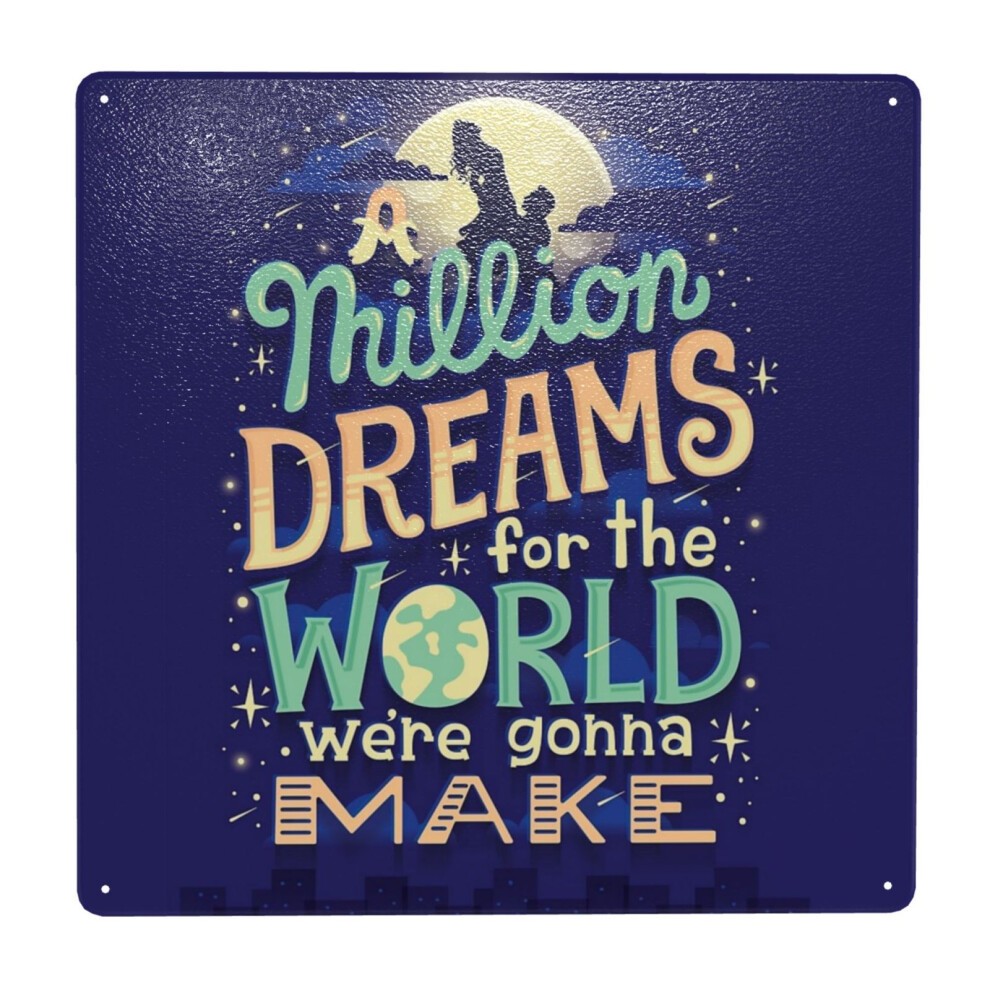 (a Million Dreams=5499) Metal Tin Sign 12x12