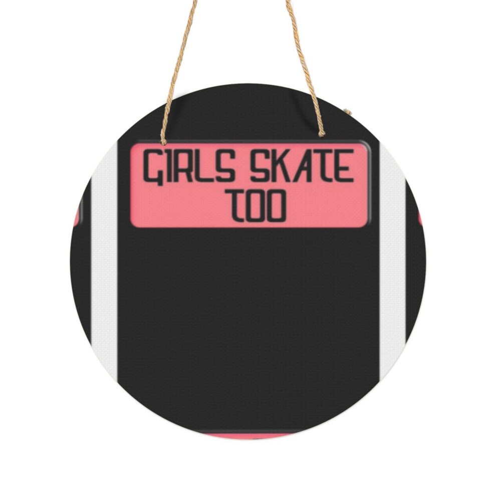 (Girls Skate Too Design=7287) Round Metal Sign Aluminum 11.5 Print Sign Wall Art Decor Plaque for Home Bar Cafe Pub Xmas Decoration