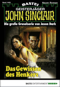 John Sinclair - Folge 1455: Das Gewissen Des Henkers Jason Dark Author