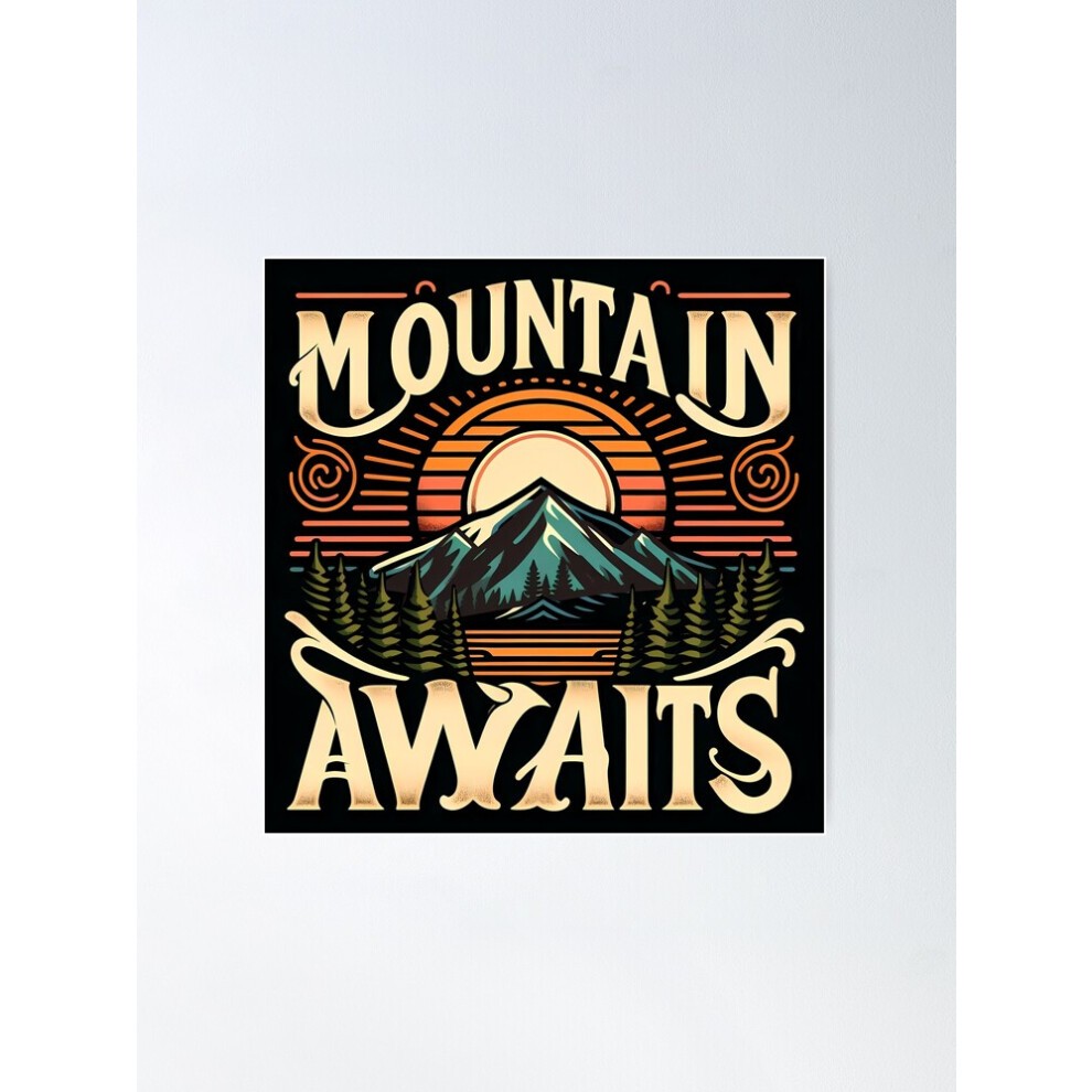 (Mountain Awaits, Typography=7786) Posters 16x20
