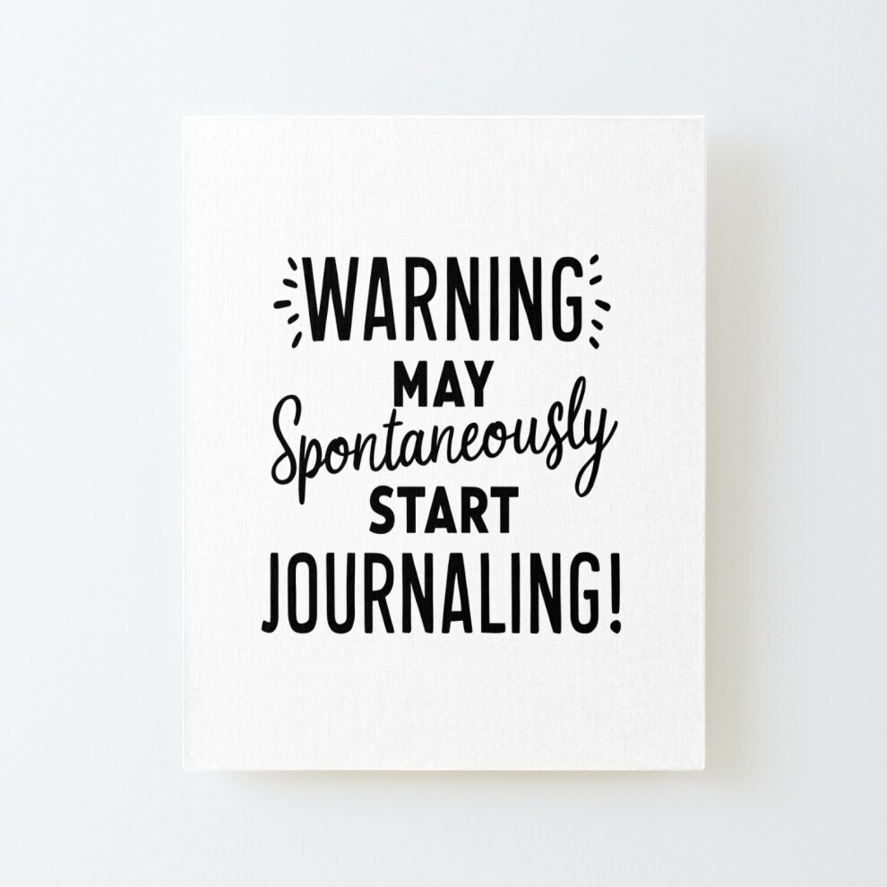 Framed Canvas Print Journaling - Warning: May Spontaneously Start Journaling=5588 DIY Install Kit - 16x20