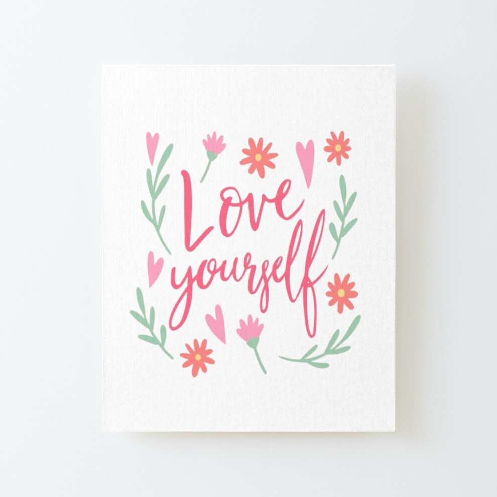 Framed Canvas Print Love Your Self. Flowers=9546 DIY Install Kit - 16x20