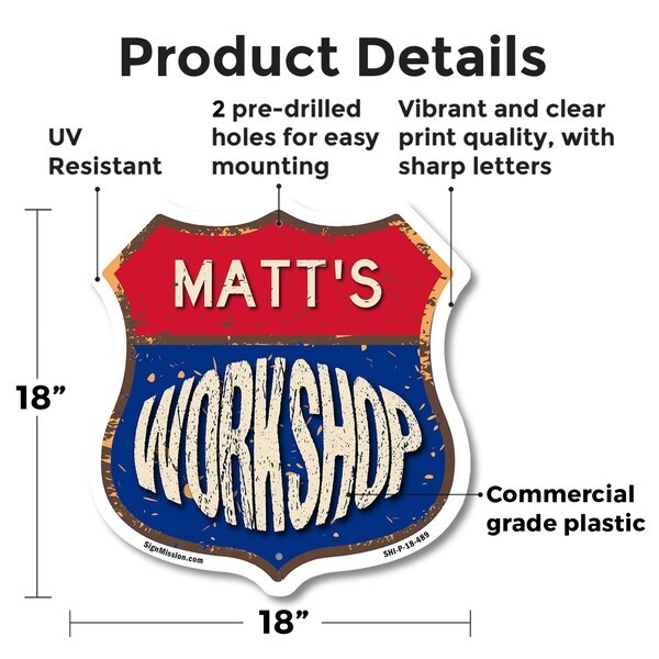 Matt S Workshop 18 Inch X 18 Inch Shield Shaped Commercial Grade Plastic Sign Weather Resistant  UV Protected to Last  Gift for Dads and Uncles Classi