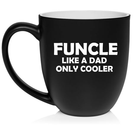 Funcle Like a Dad Only Cooler Funny Fun Uncle  Gift for Uncle Ceramic Coffee Mug Tea Cup Gift for Him  Friend  Coworker  Husband (16oz Matte Black)