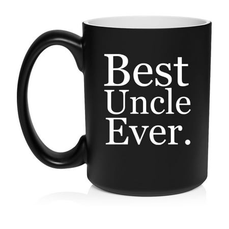 Best Uncle Ever Ceramic Coffee Mug Tea Cup Gift for Him  Son  Grandpa  Brother  Dad  Gift for Uncle (15oz Matte Black)