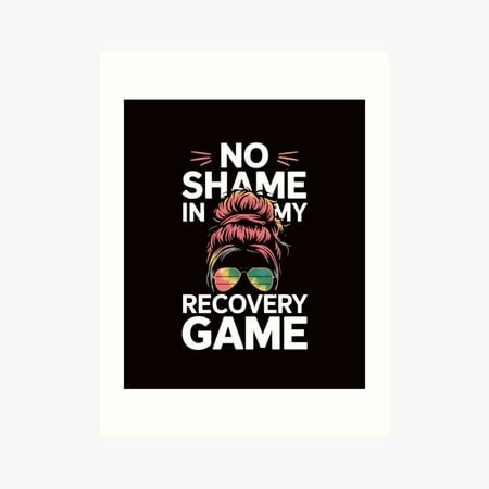 Kna Prints - Kir 3252 - No Shame in My Recovery Game Motivational Empowerment Poster  UNFRAMED-8x12