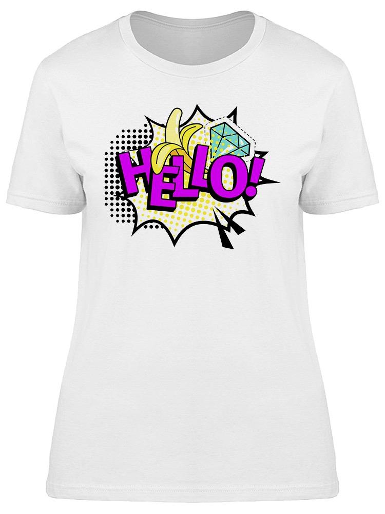 Hello Pop Art Banana Tee Women's -Image by Shutterstock