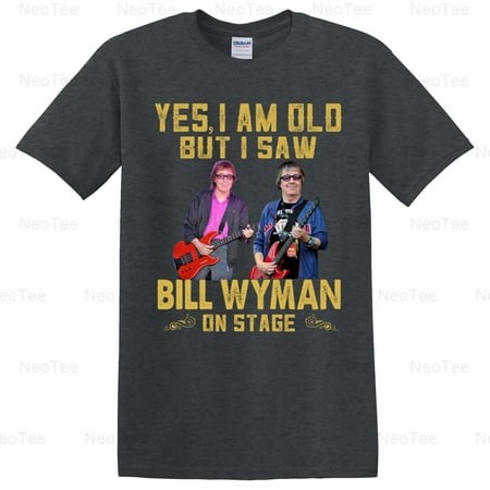 I Saw Bill Wyman on Stage Bist Rock Concert Fan Tee T-Shirt Unisex  up to 5XL