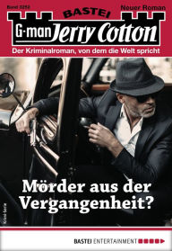 Jerry Cotton 3252 - Krimi-Serie: Mörder Aus Der Vergangenheit? Jerry Cotton Author