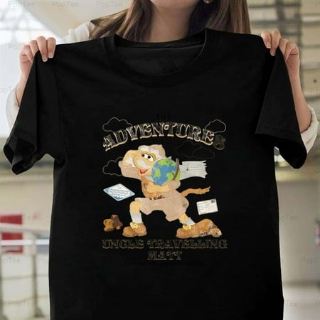 Fraggle a Rock an Adventures of a Uncle a Traveling a Matt T-Shirt Unisex  up to 5XL