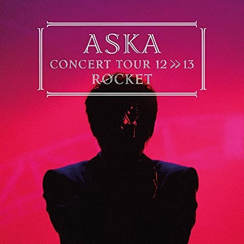 Aska Concert Tour 12__13 Rocket [blu-ray Audio]