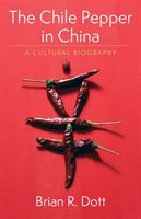 Brian R. Dott the Chile Pepper in China (Hardback)