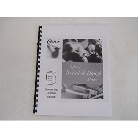 Instruction Manual ONLY for Oster Bread Machine Manual Model: 4807 REPRINT