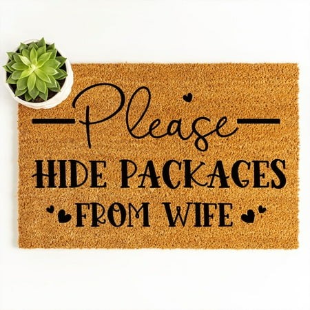 Doormat Please Hide Packages from Wife | Funny Doormat Gift for Her We (24  X 36 ) #3119