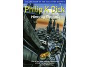 Minority Report: Volume Four of the Collected Stories (GOLLANCZ S.F.) Dick, Philip K. [Used - Very Good] [Softcover]