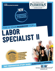 Career Examination Series: Labor Specialist II (C-4722) : Passbooks Study Guide (Series #4722) (Paperback)