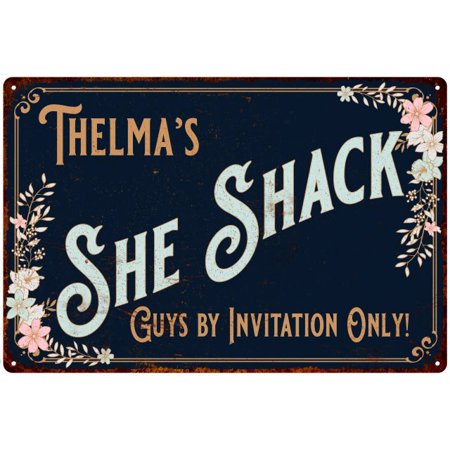 Thelma S SHE SHACK Sign Metal Wall Decor 16 X 24 Matte Finish Metal 116240060125