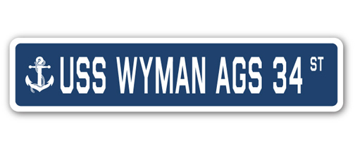 USS WYMAN AGS 34 Street Sign Us Navy Ship Veteran Sailor Gift