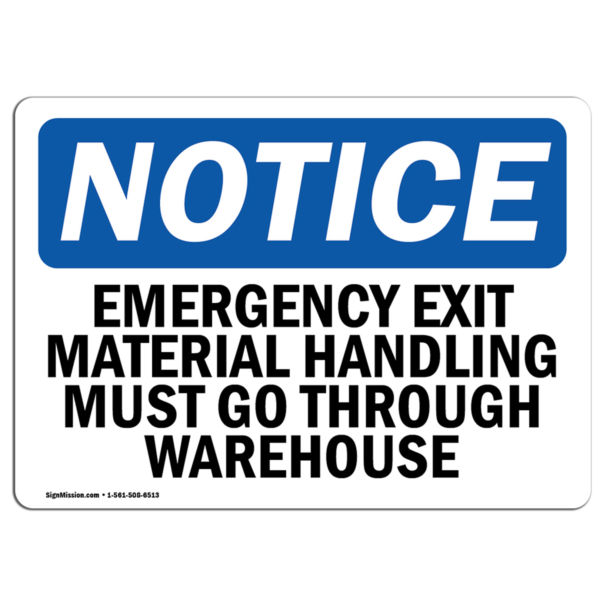SignMission OS-NS-a-1218-L-11808 12 X 18 in. OSHA Notice Sign - Emergency Exit Material Handling Must Go