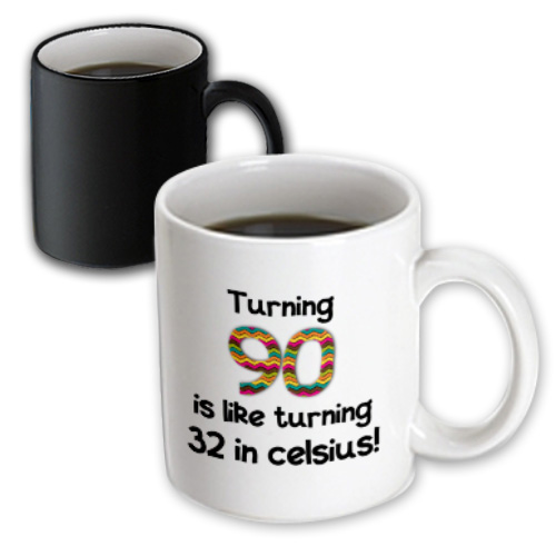 3dRose Turning 90 Is Like Turning 32 in Celsius - Humorous 90th Birthday Gift - Magic Transforming Mug  11-ounce