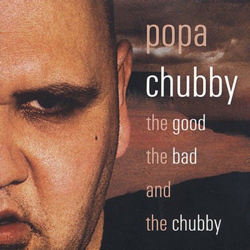 The Good the Bad and the Chubby