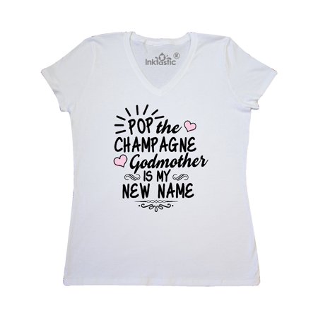 Pop the Champagne Godmother Is My New Name Women's V-Neck T-Shirt