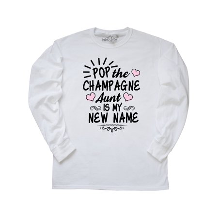 Pop the Champagne Aunt Is My New Name with Hearts Long Sleeve T-Shirt