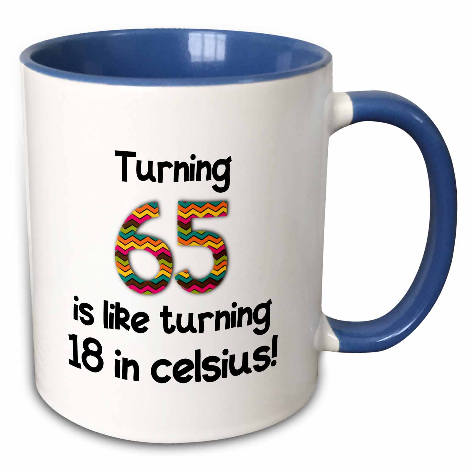 Turning 65 Is Like Turning 18 in Celsius - Humorous 65th Birthday Gift 15oz Two-Tone Blue Mug Mug-184964-11