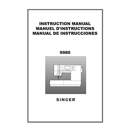 Singer 9980 Sewing Machine/Embroidery/Serger Owners Manual