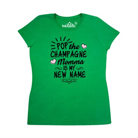 Pop the Champagne Momma Is My New Name with Hearts Women's T-Shirt