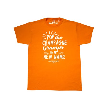 Pop the Champagne Gramps Is My New Name T-Shirt