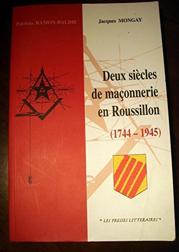 Deux Sicles De Maconnerie En Roussillon 1744 1945