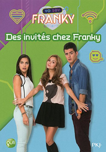 Yo Soy Franky, Tome 4 : Des Invits Chez Franky