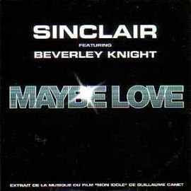MAYBE LOVE - CD SINGLE PROMO 1 TRACK Card Sleeve- SINCLAIR Featuring BEVERLY KNIGHT