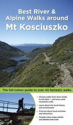 Best Bush, River and Hill Walks Around Kosciuszko (Paperback)