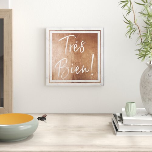 'Tres Bien Rose Gold' Textual Art on Canvas East Urban Home Size: 16
