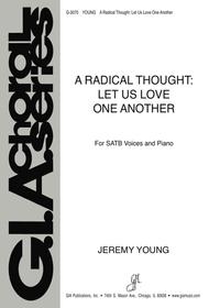 A Radical Thought: Let Us Love One Another