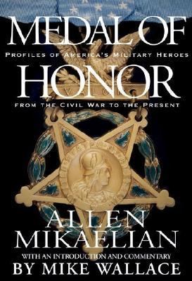 Medal of Honor: Profiles of Am Allen Mikaelian [Used - Very Good] [Hardcover]