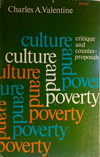 Culture and Poverty: Critique and Counter-Proposals by Charles a. Valentine (Paperback)