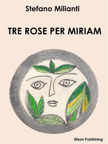 Tre Rose per Miriam