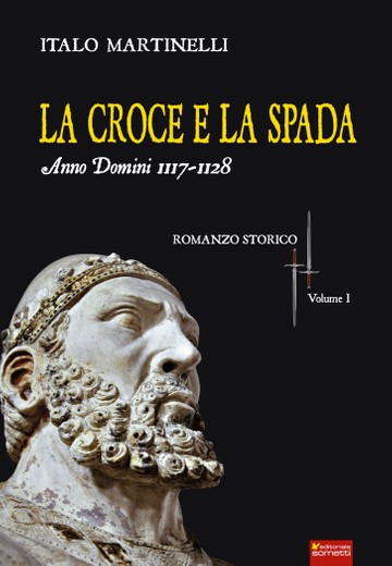 La Croce E La Spada. Anno Domini 1117-1128
