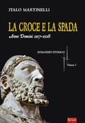 La Croce E La Spada. Anno Domini 1117-1128 thumbnail