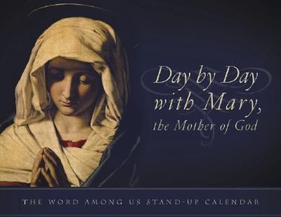 Day by Day with Mary, the Mother of God: the Word Among Us Stand-up Calendar