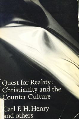Quest for Reality : Christianity and the Counter Culture