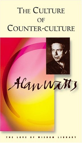 The Culture of Counter-Culture (the Edited Transcripts) Watts, Alan [Used - Very Good] [Hardcover]