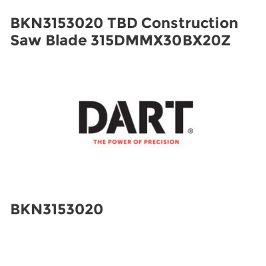 Dart BKN3153020 TBD Construction Saw Blade 315DMMX30BX20Z